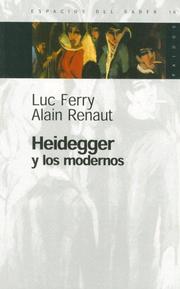 Cover of: Heidegger y los Modernos (Espacios del Saber) by Luc Ferry, Alain Renaut