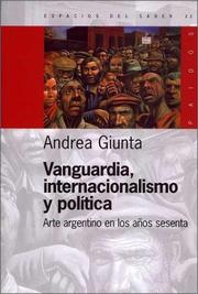 Cover of: Vanguardia, Internacionalismo Y Politica: Arte Argentino En Los Sesenta (Memoria Argentina)