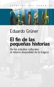 Cover of: El fin de las pequeñas historias: de los estudios culturales al retorno (imposible) de lo trágico