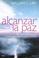 Cover of: Alcanzar La Paz