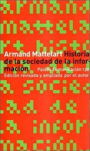 Historia De LA Sociedad De LA Informacion by Armand Mattelart