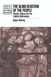 Cover of: The blind devotion of the people: popular religion and the English Reformation