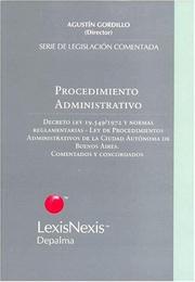 Cover of: Procedimiento Administrativo: Decreto Ley 19,549/1972 y Normas Reglamentarias-Ley de Procedimientos Administrativos de La Ciudad Autonoma de Buenos (Serie de Legislacion Comentada)