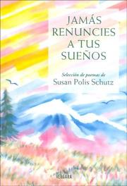 Cover of: Jamas Renuncies a Tus Sueños by Susan Polis Schutz
