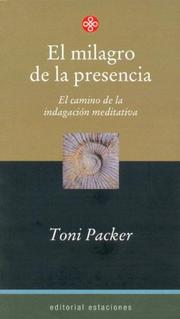 Cover of: El Milagro de La Presencia by Toni Packer