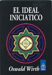 Cover of: El ideal iniciatico (Masoneria) by Oswald Wirth