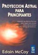 Cover of: Proyeccion Astral Para Principiantes by Edain McCoy