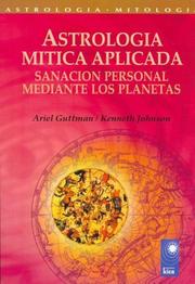 Cover of: Astrologia Mitica Aplicada/ Mythic Astrology Applied: Sanacion Personal Mediante Los Planetas/ Personal Healing Through the Planets (Nova)