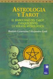 Cover of: Astrologia Y Tarot/ Astrology And Tarot: El Simbolismo Del Tarot Enriqueciendo La Mirada Astrologica / the Symbolism of Enriched Tarot the Astrological Look (Nova)