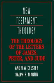 The theology of the letters of James, Peter, and Jude by Andrew Chester