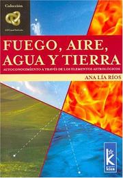 Cover of: Fuego, aire, agua y tierra by Ana Lia Rios