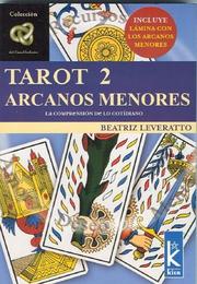 Cover of: Tarot 2. Arcanos Menores by Beatriz Leveratto
