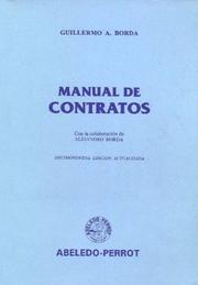 Manual de contratos by Guillermo A. Borda