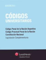 Cover of: Codigos Universitarios. Codigo Penal/Procesal Penal/Constitucion Nacional