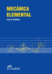 Cover of: Mecanica Elemental by Juan G. Roederer