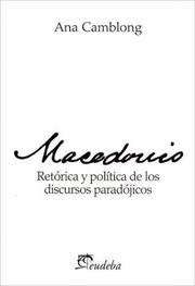 Cover of: Macedonio: retórica y política de los discursos paradójicos