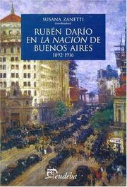 Cover of: Rubén Darío en La Nación de Buenos Aires, 1892-1916 by Susana Zanetti, coordinadora.