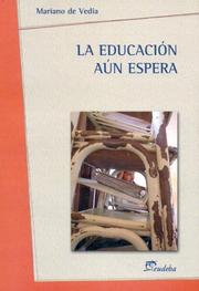 La Educacion Aun Espera by Mariano de Vedia