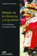 Cover of: Relatos de La Diferencia y La Igualdad by Alejandro Grimson