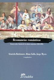 Cover of: Resonancias Romanticas: Ensayos Sobre Historia de La Cultura Argentina, 1820-1890