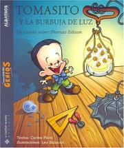 Cover of: Tomas Y La Burbuja De Luz/ Thomas And the Light Bubble: Un Cuento Sobre Thomas Edison (Pequenos Grandes Genios)