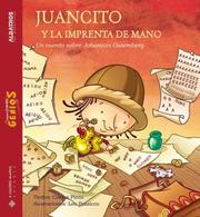 Cover of: Juancito Y La Imprenta De Mano/ Johnny And the Hand Press
