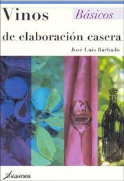 Cover of: Vinos De Elaboracion Casera/ Home Made Wines (Basicos)