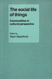 Cover of: The Social Life of Things: Commodities in Cultural Perspective (Cambridge Studies in Social & Cultural Anthropology)