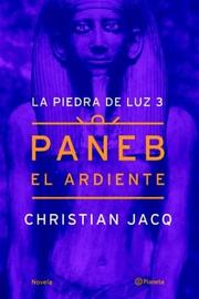 Paneb l'ardent by Christian Jacq