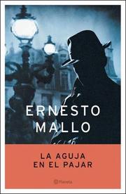Cover of: La Aguja En El Pajar (Autores Espa~noles E Iberoamericanos) by Ernesto Mallo