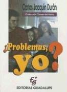 Cover of: Problemas, Yo?: Propuesta Espiritual (Coleccion Claves del Reino)