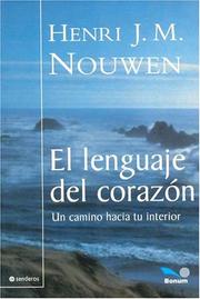 Cover of: El Lenguaje del corazon/ The Only Necessary Thing by Henri J. M. Nouwen