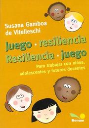 Cover of: Juegos de resiliencia/ Resilience Games: Para trabajar con ninos adolescentes y futuros docentes/ To Work with Children, Teens and Future Teachers (Juegos Y Dinamicas/ Games and Dynamics)