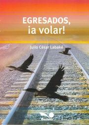 Cover of: Egresados a Volar! by Julio Cesar Labake, Julio Cesar Labake