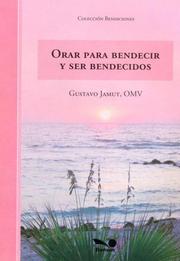 Cover of: Orar Para Bendecir Y Ser Bendecidos/ Pray to Bless and Be Blessed (Bendiciones / Blessings)