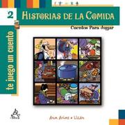 Cover of: Historias de La Comida 2 by Ana Arias