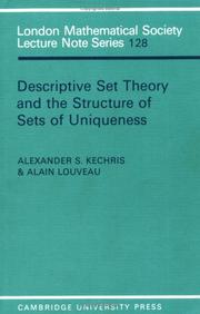 Cover of: Descriptive set theory and the structure of sets of uniqueness by A. S. Kechris