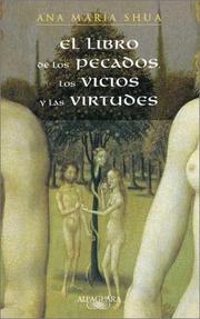 Libro De Los Pecados, Los Vicios Y Las Virtudes by Ana Maria Shua