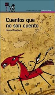 Cuentos que no son cuento by Laura Devetach