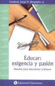 Cover of: Educar Exigencia y Pasion - Desafios Para Educadores Cristianos