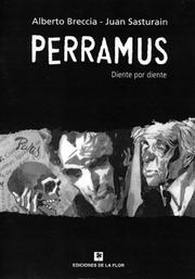 Cover of: Diente Por Diente. Perramus 4 by Alberto Breccia, Juan Sasturain