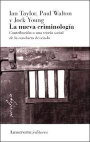Cover of: La Nueva Criminologia by Ian Taylor, Paul Walton, Jock Young