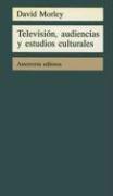 Cover of: Television, Audiencias y Estudios Culturales / Television, Audiences and Cultural Studies (Biblioteca de Comunicacion, Cultura y Medios)