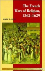 The French wars of religion, 1562-1629 by Mack P. Holt