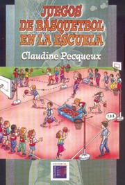Cover of: Juegos de Basquetbol En La Escuela by Claudine Pecqueux
