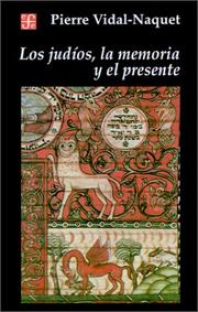 Cover of: Los Judios, LA Memoria Y El Presente by Pierre Vidal-Naquet, Daniel Zadunaisky