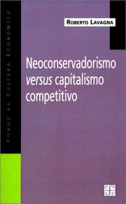 Cover of: Neoconservadorismo Versus Capitalismo Competitivo (Obras de Ismael Quiles, S.J.) by Roberto Lavagna