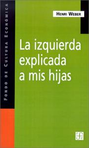 Cover of: LA Izquierda Explicada a Mis Hijas