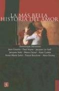 Cover of: La Mas Bella Historia del Amor (Historia (Fondo de Cultura Economica de Argentina))