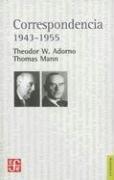 Cover of: Correspondencia 1943-1955 (Filosofia) by Theodor W. Adorno, Thomas Mann